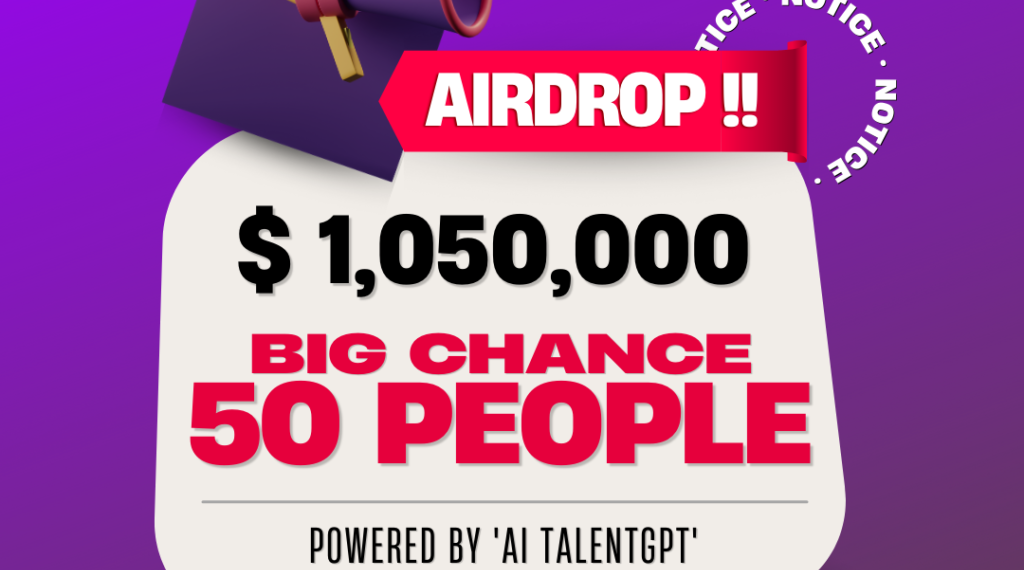 AI TalentGPT Announces $1,050,000 Airdrop Campaign: Highest In History Of Crypto